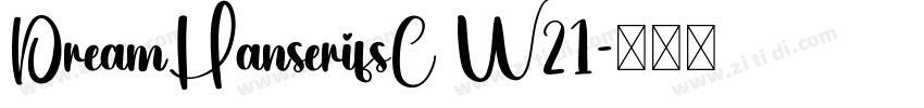 DreamHanserifsC W21字体转换